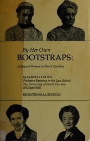 Cover of: By her own bootstraps: a saga of women in North Carolina