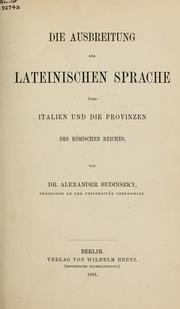 Cover of: Die Ausbreitung der lateinischen Sprache über Italien und die Provinzen des römischen Reiches