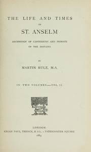 Cover of: The life and times of St. Anselm, archbishop of Canterbury and primate of the Britains