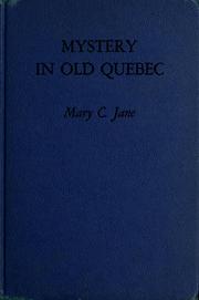 Cover of: Mystery in old Quebec by Mary C. Jane