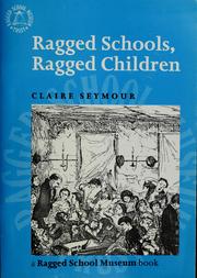 Cover of: Ragged schools, ragged children