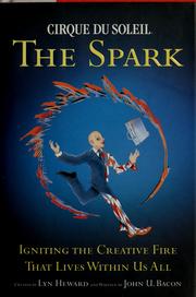 Cover of: The spark: igniting the creative fire that lives within us all