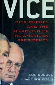 Cover of: Vice: Dick Cheney and the hijacking of the American presidency