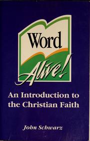 Cover of: Word alive!: an introduction to the Christian faith