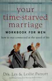Cover of: Your time-starved marriage workbook for women: how to stay connected at the speed of life
