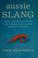Cover of: Aussie slang