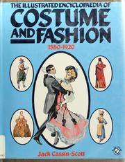 Cover of: The illustrated encyclopaedia of costume and fashion 1550-1920