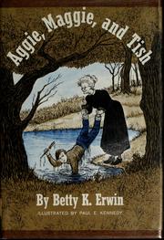 Cover of: Aggie, Maggie, and Tish: by Betty K. Erwin ; illustrated by Paul E. Kennedy