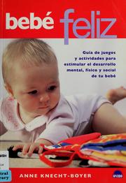 Cover of: Bebé feliz by Anne Knecht-Boyer