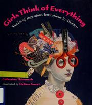 Cover of: Girls think of everything: stories of ingenious inventions by women