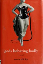 Cover of: Gods behaving badly by Marie Phillips