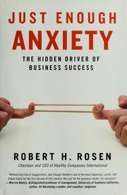 Cover of: Just enough anxiety: the hidden driver of business success