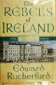 Cover of: The rebels of Ireland: the Dublin saga