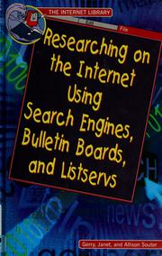 Cover of: Researching on the Internet using search engines, bulletin boards, and listservs