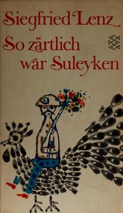 Cover of: So zärtlich war Suleyken: masurische Geschichten