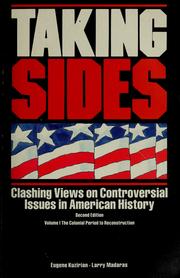 Cover of: Taking sides: clashing views on controversial issues in American history