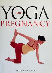 Cover of: Yoga for pregnancy by Rosalind Widdowson
