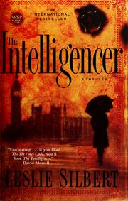 Cover of: The intelligencer by Leslie Silbert