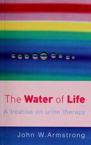 The water of life by John W. Armstrong