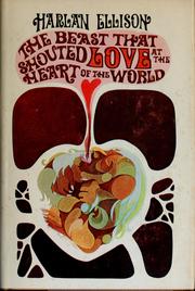 Cover of: The beast that shouted love at the heart of the world