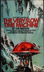 Cover of: The very slow time machine by Ian Watson