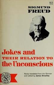 Cover of: Jokes and their relation to the unconscious by Sigmund Freud