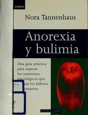 Cover of: Anorexia y bulimia by Norra Tannenhaus