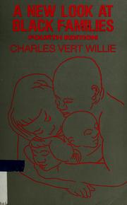 Cover of: A new look at Black families by Charles Vert Willie