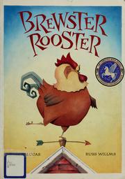Cover of: Brewster Rooster by Berny Lucas
