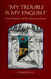 Cover of: "My trouble is my English": Asian students and the American dream