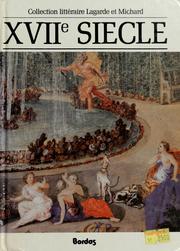 Cover of: XVIIe siécle: les grands auteurs français du programme : anthologie et histoire littéraire