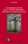 Cover of: Les monuments de Paris sous la Troisième République: contestation et commémoration du passé