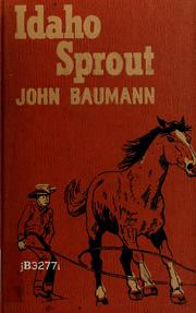 Cover of: Idaho sprout: the story of a Western boyhood