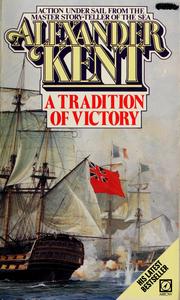 Cover of: A tradition of victory by Alexander Kent