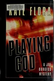 Cover of: Playing god: a Joe Burgess mystery