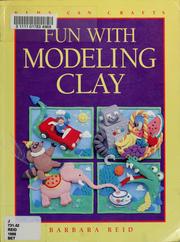 Cover of: Fun with modeling clay by Barbara Reid