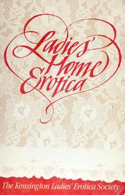 Cover of: Ladies' home erotica by Kensington Ladies' Erotica Society