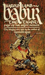 Cover of: Babur, the Tiger: first of the great Moguls