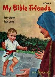 Cover of: My Bible friends: book 1 : baby Moses, baby Jesus