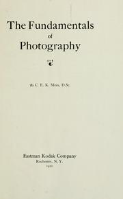 Cover of: The fundamentals of photography by C. E. Kenneth Mees