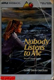 Nobody Listens to Me by Leslie Davis Guccione
