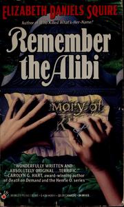 Cover of: Remember the alibi by Elizabeth Daniels Squire