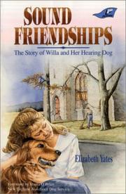 Cover of: Sound Friendships: The Story of Willa and Her Hearing Dog (Pennant Series)