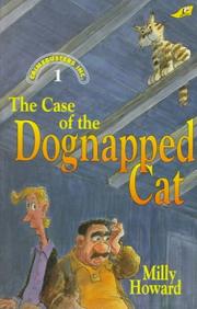 The case of the dognapped cat by Milly Howard