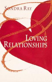 Cover of: Loving relationships by Sondra Ray