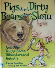Cover of: Pigs aren't dirty, bears aren't slow: and other truths about misunderstood animals