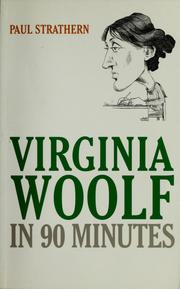 Virginia Woolf in 90 minutes by Paul Strathern