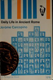 Cover of: Daily life in ancient Rome: the people and the city at the height of the empire