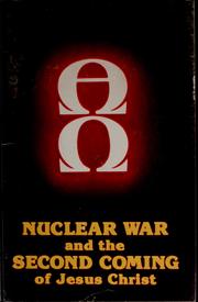 Cover of: Nuclear war and the second coming of Jesus Christ