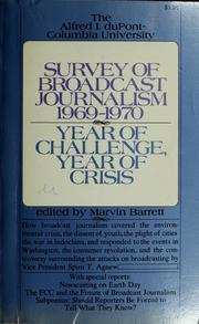 Cover of: Survey of broadcast journalism, 1969-1970: year of challenge, year of crisis